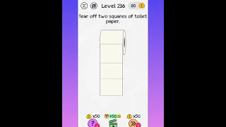 BRAINDOM: LEVEL 236 Tear off two squares of toilet paper
