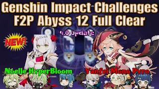 [NEW SPIRAL ABYSS] - Genshin Impact 4.0 F2P Teams - Noelle HyperBloom - Yanfei Mono Pyro