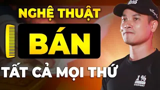 BÁN LƯỢC CHO SƯ và BÁN CHO TÔI CÂY BÚT NÀY. NGHỆ THUẬT BÁN BẤT CỨ THỨ GÌ