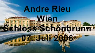 Andre Rieu - Wien - Schloss Schönbrunn - 07.07.2006