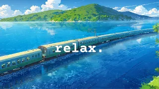 Relax 🌳 Lofi Deep Focus ☘️Study/Calm/Heal  [Lofi chill- Lofi hip-hop]