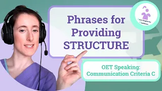 Phrases for OET speaking: indicators of providing structure |communication criteria part C