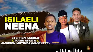 Isilaeli Neena - Stephen Kasolo X Jackson Mutinda X Mama Africa (Official Lyrics) *811*339#