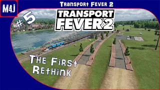The First Rethink | M4J Plays Transport Fever 2
