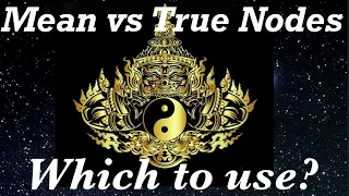 Mean vs True Nodes? DEEP SECRETS from Vedic Astrology (Lunar Nodes)