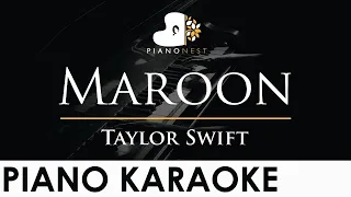 Taylor Swift - Maroon - Piano Karaoke Instrumental Cover with Lyrics