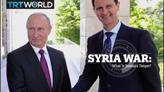 SYRIA WAR: What is Russia’s target?