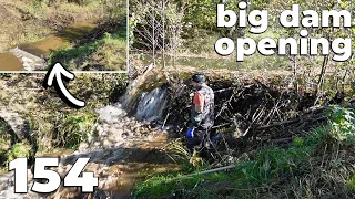 Big Dam Opening - Manual Beaver Dam Removal No.154