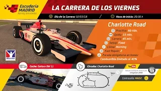 iRacing | La carrera de los viernes de Escuderia Madrid | charlotte Road | Indycar Circa