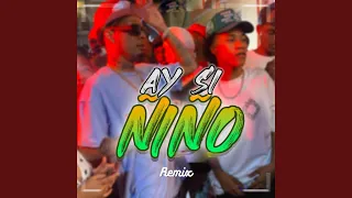 Ay Si Ñiño (Remix)