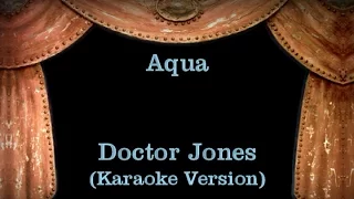 Aqua - Doctor Jones - Lyrics (Karaoke Version)