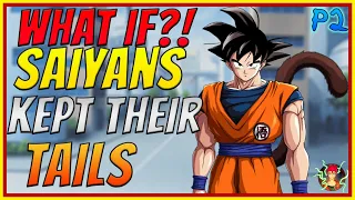 What If Saiyans Kept Their Tails|Part 2| Dragon Ball  What If