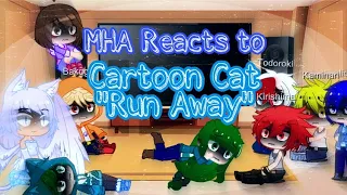 💚MHA Reacts to Cartoon Cat "Run Away"💚/ Original/ Lazy😅