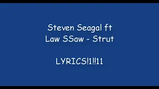 Steven Seagal - Strut lyrics Lady Saw OFFICAL LYRICS