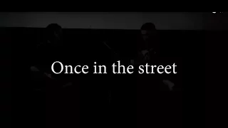 Once in the street - Nino Katamadze | COVER by Denis Vasilevich & Yan Klapotski