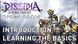 Dissidia Final Fantasy: Opera Omnia - Learning the Basics