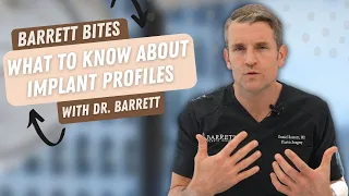 Implant Profiles 101! | Barrett Plastic Surgery