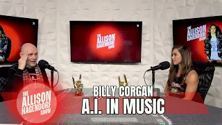 BILLY CORGAN - A.I. In Music - The Allison Hagendorf Show