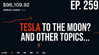 ep. 259 - 30k to $1,000,000 on Robinhood - Tesla to the moon? And other topics...