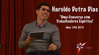 Haroldo Dutra Dias - "Uma Conversa com Trabalhadores Espíritas"