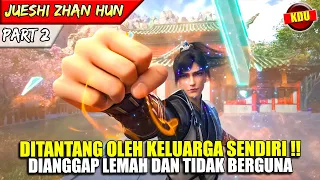 PEMUDA INI MEMBUKTIKAN KEKUATANNYA KEPADA SEMUA KELUARGA !! - ALUR CERITA DONGHUA #JSZH PART 2