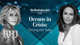 Jane Fonda, Diane Lane and other advocates discuss the impact of climate change on our oceans