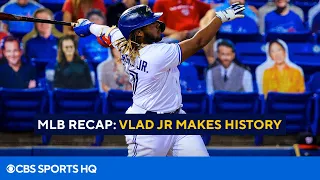 MLB Recap: Vlad Guerrero Jr. does something his Hall of Fame father NEVER did | CBS Sports HQ