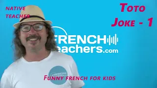 Toto joke  1, funny French for kids, with a native French teacher,  online classes via Skype, Zoom