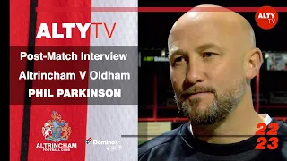Phil Parkinson | Altrincham V Oldham Athletic | Post-Match Interview | 25/10/2022