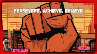 Believe and Achieve: The Power of Perseverance