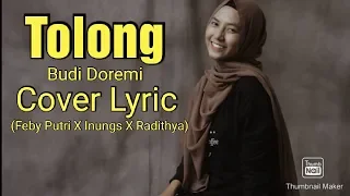 Tolong Budi Doremi Feby Putri X Inungs X Radithya Cover Lyric