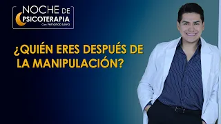 ¿QUIÉN ERES DESPUÉS DE LA MANIPULACIÓN? - Psicólogo Fernando Leiva (Programa educativo psicológico)