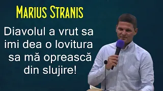 Marius Straniș: Diavolul a vrut sa imi dea o lovitura sa mă oprească din slujire!