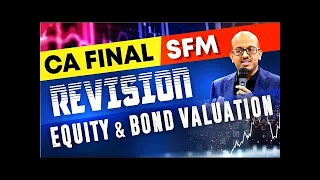 CA Final SFM Revision   Equity & Bond Valuation  CFA Sanjay Saraf Sir for Nov22 & May23 exams #sfm