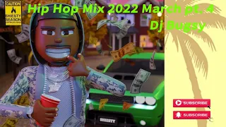 Hip Hop Mix 2022 March pt. 4 - Dj Bugsy