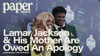 Lamar Jackson And His Mother Are Owed An Apology | Paper Route Clip