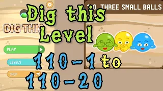 Dig this Level 110-1 to 110-20 | Three small balls | Chapter 110 level 1-20 Solution Walkthrough