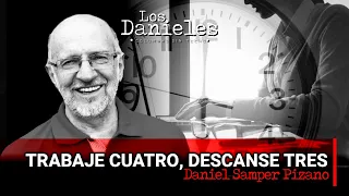 TRABAJE CUATRO, DESCANSE TRES: Columna de Daniel Samper Pizano sobre la vida laboral en Colombia