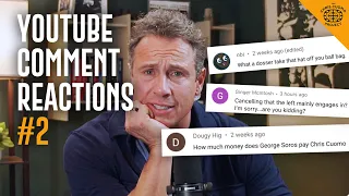 Chris Cuomo reacts to more YouTube comments