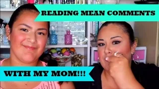 Let's Read Mean Comments...with my MOM!!!