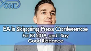EA is Skipping Press Conference for E3 2019, and I Say Good Riddance