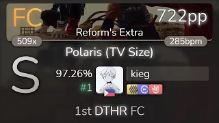 kieg | BLUE ENCOUNT - Polaris (TV Size) [Reform's Extra] 1st +HDDTHR FC 97.26% {#1 722pp FC} - osu!