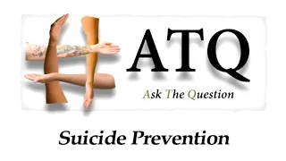 Ask the Question: Suicide Prevention