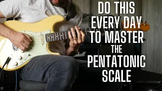 Do THIS Every Day to MASTER the Pentatonic Scale