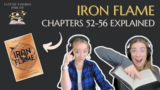 Iron Flame Explained Chapters 52-56 | Fantasy Fangirls Podcast Insights & Theories