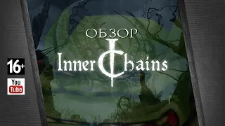 Обзор игры [Inner Chains]