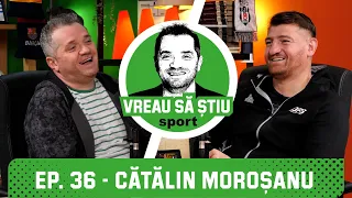 CĂTĂLIN MOROȘANU: "Singurele vacanțe erau Paștele și Crăciunul" | VREAU SĂ ȘTIU Podcast EP. 36