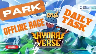 HydraVerse (Part 2): Park, Offline Race & Daily Task