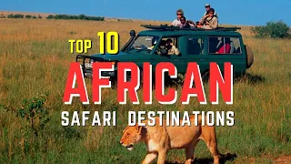 Top 10 African Safari Destinations