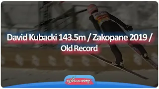 David Kubacki 143.5m / Zakopane 2019 / (Old Record)